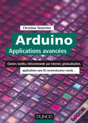 Capa do artigo Arduino : Applications Avancées ; Claviers Tactiles, Télécommande Par Internet, Géolocalisation...