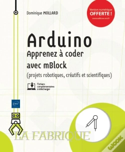 Capa do artigo Arduino - Apprenez A Coder Avec Mblock (Projets Robotiques, Creatifs Et Scientifiques)