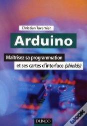 Capa do artigo Arduino ; Maîtrisez Le Microcontrôleur, Sa Programmation Et Ses Cartes D