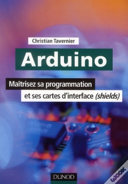 Capa do artigo Arduino ; Maîtrisez Le Microcontrôleur, Sa Programmation Et Ses Cartes D'Interface (Shields)