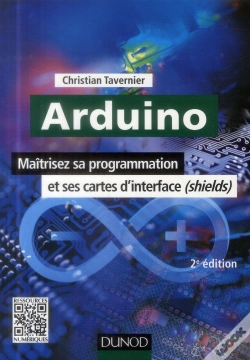 Capa do artigo Arduino ; Maîtrisez Sa Programmation Et Ses Cartes D'Interface ; Shields (2e Édition)