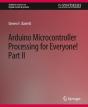 Arduino Microcontroller Processing For Everyone! Part Ii - Preview