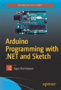 Arduino Programming With .Net And Sketch - Preview