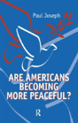 Are Americans Becoming More Peaceful? - Preview