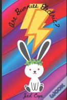 Are Bunnies Electric?