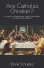 Are Catholics Christian? - Preview
