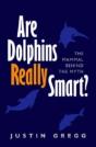 Are Dolphins Really Smart? - Preview