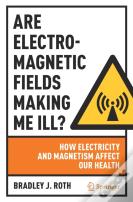Are Electromagnetic Fields Making Me Ill?