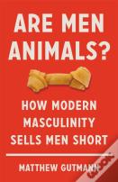 Are Men Animals?