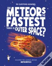 Are Meteors The Fastest Thing In Outer Space?