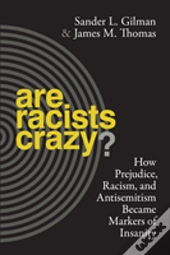Are Racists Crazy?