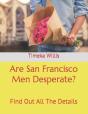 Are San Francisco Men Desperate? - Preview