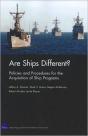 Are Ships Different? Policies And Procedures For The Acquisition Ofship Programs - Preview