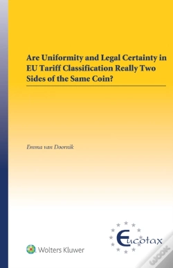 Capa do artigo Are Uniformity And Legal Certainty In Eu Tariff Classification Really Two Sides Of The Same Coin?