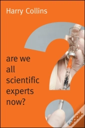 Are We All Scientific Experts Now?