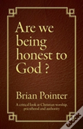 Are We Being Honest To God?