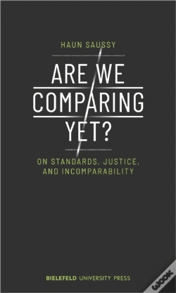Capa do artigo Are We Comparing Yet? Â€“ On Standards, Justice, And Incomparability
