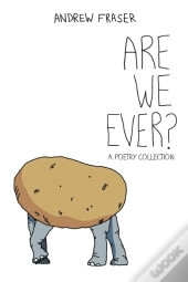 Are We Ever?