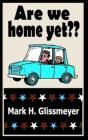 Are We Home Yet - Preview