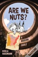 Are We Nuts?