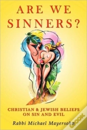 Are We Sinners?: Christian And Jewish Be