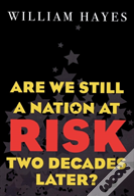 Are We Still A Nation At Risk Two Decades Later?