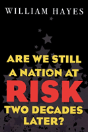 Are We Still A Nation At Risk Two Decades Later? - Preview