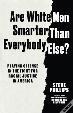Capa do artigo Are White Men Smarter Than Everybody Else?