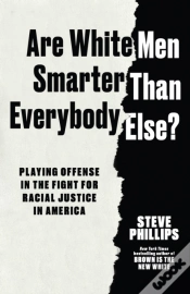 Capa do artigo Are White Men Smarter Than Everybody Else?