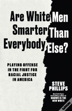 Capa do artigo Are White Men Smarter Than Everybody Else?