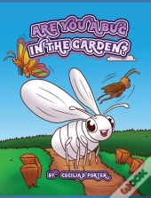 Are You A Bug In The Garden