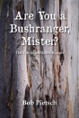 Are You A Bushranger, Mister? - Preview