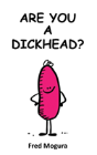 Are You A Dickhead? - Preview