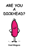 Are You A Dickhead?
