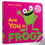 Are You A Frog?