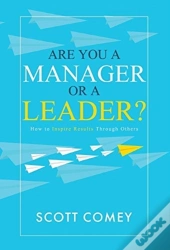 Are You A Manager Or A Leader?