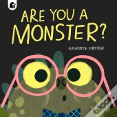 Are You A Monster?