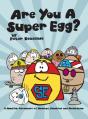 Are You A Super Egg : An Adventure Of Mi - Preview