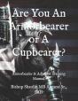 Are You An Armorbearer Or A Cupbearer? - Preview