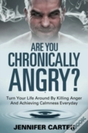 Capa do artigo Are You Chronically Angry?: Turn Your Li