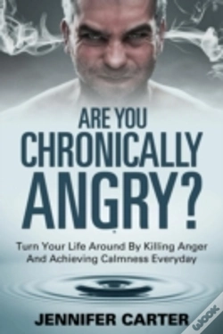 Capa do artigo Are You Chronically Angry?: Turn Your Li
