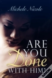 Capa do artigo Are You Done With Him?