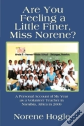 Are You Feeling A Little Finer, Miss Norene?