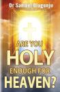 Are You Holy Enough For Heaven? - Preview