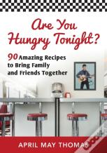 Are You Hungry Tonight?