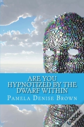 Are You Hypnotized By The Dwarf Within