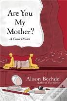 Are You My Mother?