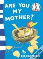 Are You My Mother?