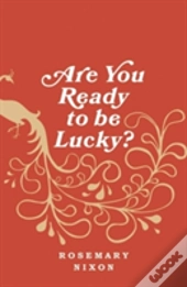 Are You Ready To Be Lucky?