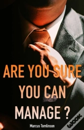 Are You Sure You Can Manage?